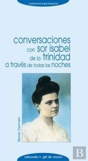 Conversaciones Con Sor Isabel De La Trinidad