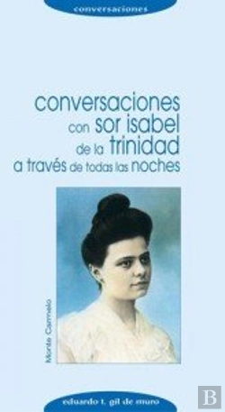 Bertrand.pt - Conversaciones Con Sor Isabel De La Trinidad
