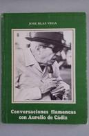 Conversaciones Flamencas Con Aurelio De Cádiz