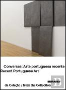 Conversas: Arte Portuguesa Recente