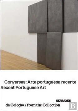 Bertrand.pt - Conversas: Arte Portuguesa Recente