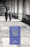 Conversas Con Ricardo Carballo Calero
