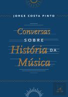 Conversas sobre História da Música