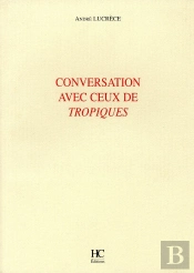 Conversation Avec Ceux De 'Tropiques'