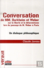 Conversation De Mm. Durkheim Et Weber Sur La Liberté Et Le Déterminisme Lors Du Passage De M. Weber À Paris