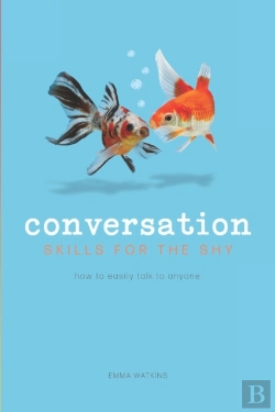 Bertrand.pt - Conversation Skills For The Shy: How To