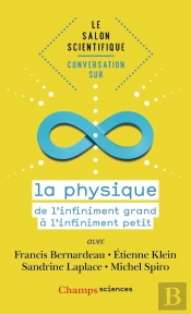 Conversation Sur La Physique ; De L'Infiniment Grand À L'Infiniment Petit
