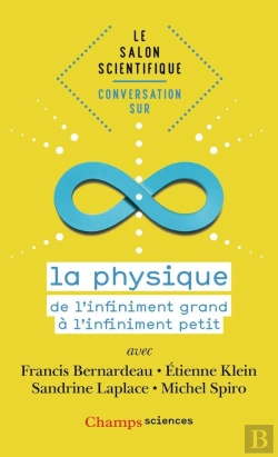 Bertrand.pt - Conversation Sur La Physique ; De L'Infiniment Grand À L'Infiniment Petit