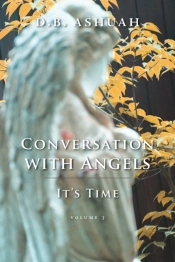 Conversation With Angels: It'S Time: Vol