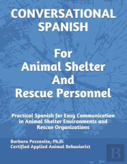 Conversational Spanish For Animal Shelter And Rescue Personnel