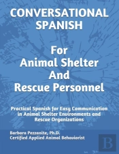 Conversational Spanish For Animal Shelter And Rescue Personnel