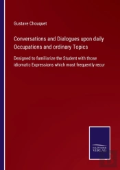 Conversations And Dialogues Upon Daily O