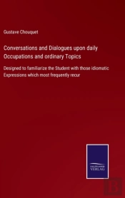 Conversations And Dialogues Upon Daily O