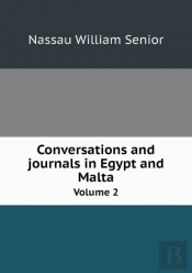 Conversations And Journals In Egypt And Malta Volume 2