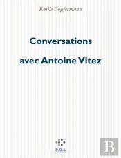 Conversations Avec Antoine Vitez