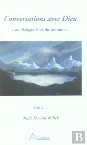 Conversations Avec Dieu T.1