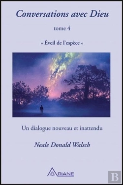 Bertrand.pt - Conversations Avec Dieu Tome 4 ; Éveil De  L'Espèce : Un Dialogue Nouveau Et Inattendu