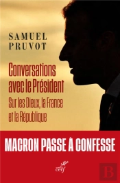 Conversations Avec Le Président : Sur Les Dieux, La France Et La République