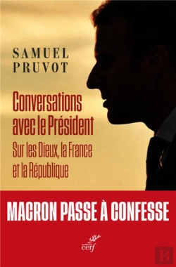 Bertrand.pt - Conversations Avec Le Président : Sur Les Dieux, La France Et La République