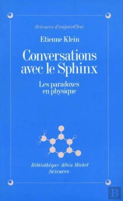 Bertrand.pt - Conversations Avec Le Sphinx Les Paradoxes En Physique