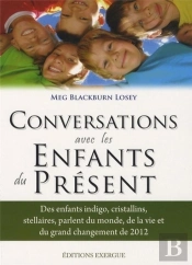 Conversations Avec Les Enfants Du Présent