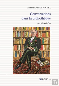 Bertrand.pt - Conversations Dans La Bibliothèque Avec Pascal Plat