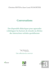 Conversations ; Des Dispositifs Didactiques Pour Apprendre À Distinguer Les Facteurs De Réussite Ou D'Échec Des Interactions Verbales Quotidiennes