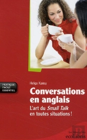 Conversations En Anglais ; L'Art Du Small Talk En Toutes Situations !