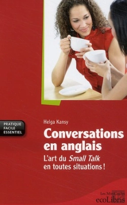 Bertrand.pt - Conversations En Anglais ; L'Art Du Small Talk En Toutes Situations !