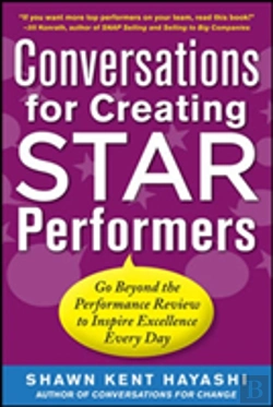 Bertrand.pt - Conversations For Creating Star Performers: Go Beyond The Performance Review To Inspire Excellence Every Day