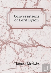 Conversations Of Lord Byron