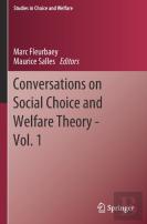 Conversations On Social Choice And Welfare Theory - Vol. 1