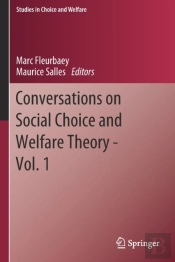 Conversations On Social Choice And Welfare Theory - Vol. 1