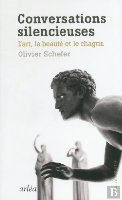 Bertrand.pt - Conversations Silencieuses ; L'Art, La Beauté Et Le Chagrin