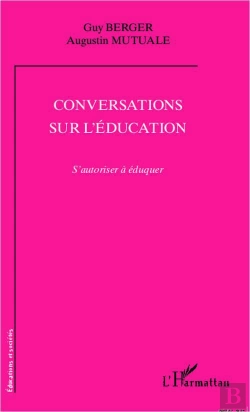 Bertrand.pt - Conversations Sur L'Éducation ; S'Autoriser À Éduquer