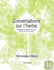 Conversations Sur L'Herbe ; Chroniques Botaniques Au Jardin