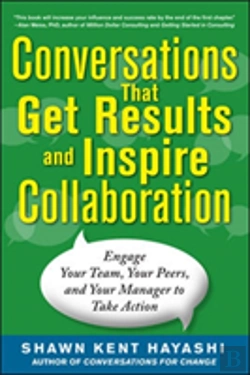 Bertrand.pt - Conversations That Get Results And Inspire Collaboration: Engage Your Team, Your Peers, And Your Manager To Take Action