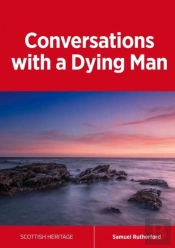 Conversations With A Dying Man