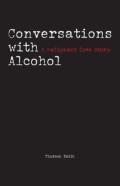 Conversations With Alcohol