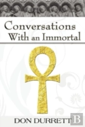 Conversations With An Immortal