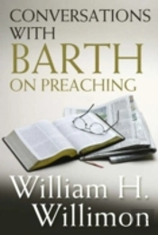 Conversations With Barth On Preaching