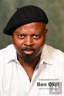 Conversations With Ben Okri