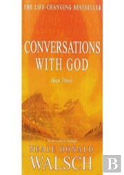 Conversations With God Book 3