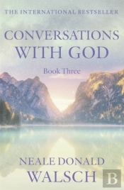 Conversations With God - Book 3
