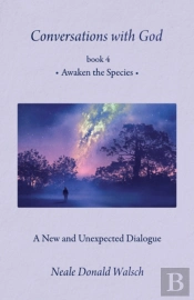 Conversations With God, Book 4