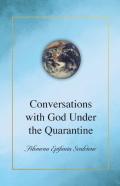 Conversations With God Under The Quarantine