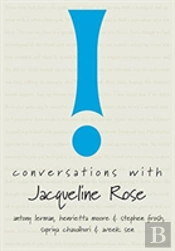 Conversations With Jacqueline Rose
