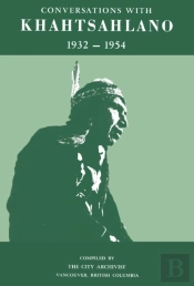 Conversations With Khahtsahlano, 19321954