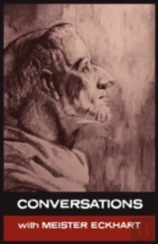 Conversations With Meister Eckhart