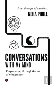 Conversations With My Mind: Empowering T